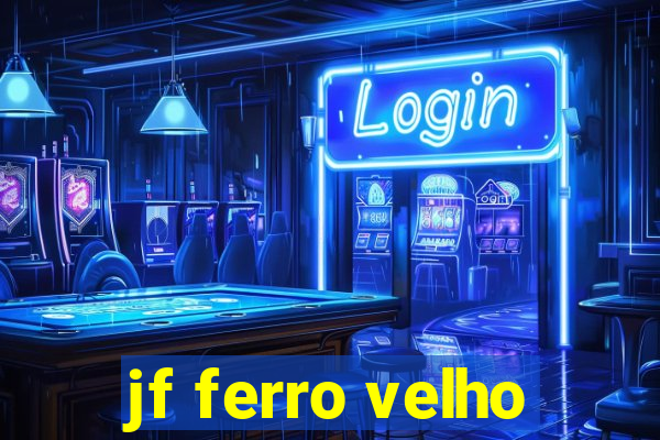 jf ferro velho